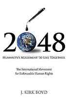 John Kirk Boyd — 2048 Humanity's Agreement to Live Together