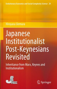 Hiroyasu Uemura — Japanese Institutionalist Post-Keynesians Revisited: Inheritance from Marx, Keynes and Institutionalism