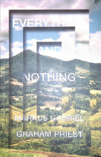 Graham Priest, Markus Gabriel — Everything and Nothing