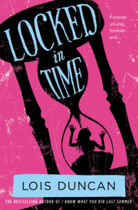 Duncan, Lois — Locked in Time