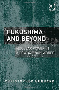 Christopher Hubbard — Fukushima and Beyond: Nuclear Power in a Low-Carbon World