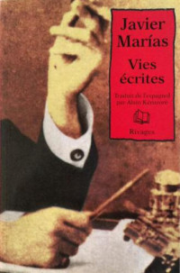 Javier Marías — Vies écrites