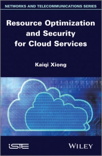 Kaiqi Xiong — Resource Optimization and Security for Cloud Services