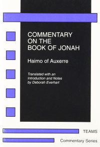 Deborah Everhart — Commentary on the Book of Jonah: Haimo of Auxerre