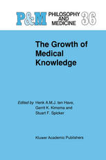 Henk A. M. J. Ten Have, Stuart F. Spicker (auth.), Henk A. M. J. Ten Have, Gerrit K. Kimsma, Stuart F. Spicker (eds.) — The Growth of Medical Knowledge