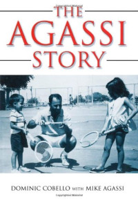 Dominic Cobello, Mike Agassi, Kate Shoup Welsh, Andre Agassi — The Agassi Story