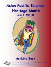 The Ohio Civil Rights Commission  Contributors — Asian Pacific Islander Heritage Month May 01-31 (Cultural Horizons Activity book)