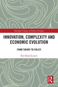 Pier Paolo Saviotti — Innovation, Complexity and Economic Evolution: From Theory to Policy