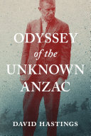 David Hastings — Odyssey of the Unknown Anzac