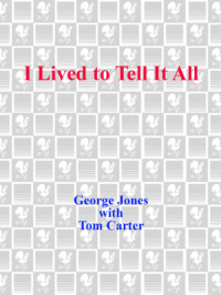 Carter, Tom;Jones, George — I Lived to Tell It All