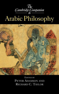 Peter Adamson, Richard C. Taylor — The Cambridge Companion to Arabic Philosophy