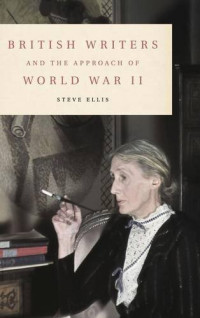 Ellis, Steve — British writers and the approach of World War II