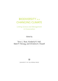 Hall, Kimberly R.;Herzog, Mark Paul;Howell, Christine Ann;Root, Terry Louise — Biodiversity in a changing climate: linking science and management in conservation