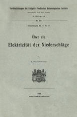 F. Schindelhauer (auth.) — Über die Elektrizität der Niederschläge