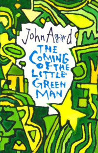 Agard, John — The Coming of the Little Green Man