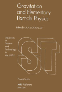 A. A. Logunov — Gravitation and Elementary Particle Physics