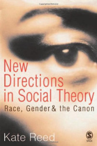 Kate Reed — New Directions in Social Theory: Race, Gender and the Canon