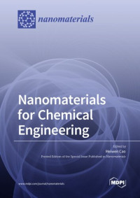 Cao M. (ed.) — Nanomaterials for Chemical Engineering