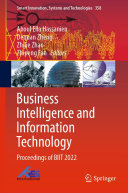 Aboul Ella Hassanien; Dequan Zheng; Zhijie Zhao; Zhipeng Fan — Business Intelligence and Information Technology: Proceedings of BIIT 2022