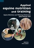 Arno Lindner — Applied Equine Nutrition and Training: Equine Nutrition and Training Conference