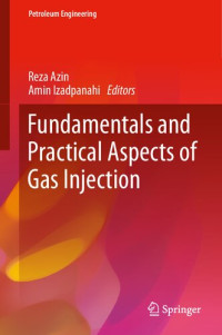 Reza Azin; Amin Izadpanahi — Fundamentals and Practical Aspects of Gas Injection