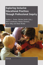 Gordon L. Porter, Déirdre Smith (auth.), Gordon L. Porter, Déirdre Smith (eds.) — Exploring Inclusive Educational Practices Through Professional Inquiry