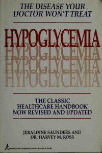 Geraldine Saunders (Author), Harvey Ross (Author) — Hypoglycemia: The Classic Healthcare Handbook Completely