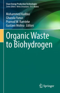 Mohammed Kuddus, Ghazala Yunus, Pramod W. Ramteke, Gustavo Molina — Organic Waste to Biohydrogen