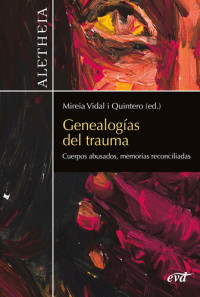 Vidal Quintero, Mireia — Genealogías del trauma