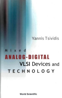 Yannis Tsividis — Mixed Analog-digital VLSI Devices and Technology