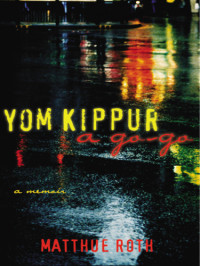 Matthue Roth — Yom Kippur a Go-Go