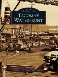 Caroline Gallacci, Ron Karabaich — Tacoma's Waterfront