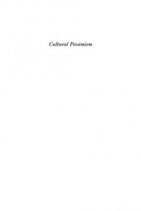 Oliver Bennett — Cultural Pessimism: Narratives of Decline in the Postmodern World