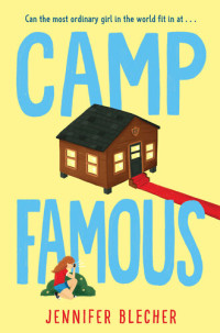 Jennifer Blecher — Camp Famous