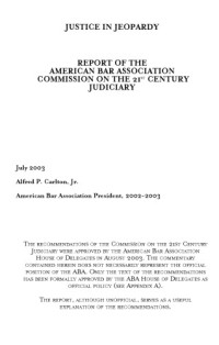 American Bar Association — Justice in Jeopardy: Report of the American Bar Association Commission on the 21st Century Judiciary