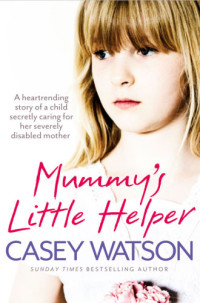 Casey Watson — Mummy's Little Helper