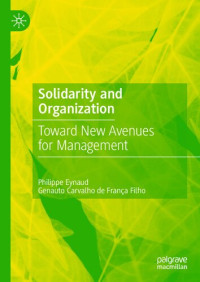 Philippe Eynaud, Genauto Carvalho de França Filho — Solidarity and Organization: Toward New Avenues for Management