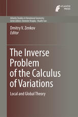 Dmitry V. Zenkov (eds.) — The Inverse Problem of the Calculus of Variations: Local and Global Theory