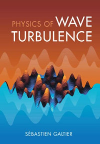 Sébastien Galtier — Physics of Wave Turbulence