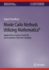 Sujaul Chowdhury — Monte Carlo Methods Utilizing Mathematica®: Applications in Inverse Transform and Acceptance-Rejection Sampling