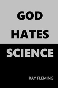 Ray Fleming — God Hates Science