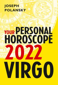 Joseph Polansky — Virgo 2022: Your Personal Horoscope