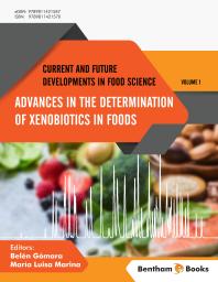 Belen Gomara; Maria Luisa Marina — Advances in the Determination of Xenobiotics in Foods