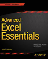 Jordan Goldmeier (auth.) — Advanced Excel Essentials