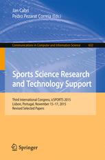 Jan Cabri, Pedro Pezarat Correia (eds.) — Sports Science Research and Technology Support: Third International Congress, icSPORTS 2015, Lisbon, Portugal, November 15-17, 2015, Revised Selected Papers