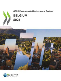 Organisation for Economic Co-operation and Development, — OECD environmental performance reviews. Belgium 2021.