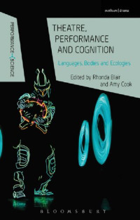 Rhonda Blair; Amy Cook — Theatre, Performance and Cognition: Languages, Bodies and Ecologies