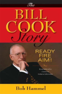 Cook, Bill;Hammel, Bob — The Bill Cook story: ready, fire, aim!