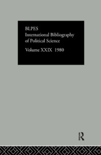 International Committee for Social Sciences Documentation — International Bibliography of the Social Sciences 1980 International Bibliography of Political Science Volume XXIX