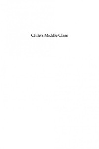 Larissa Lomnitz; Ana Melnick — Chile's Middle Class: A Struggle for Survival in the Face of Neoliberalism